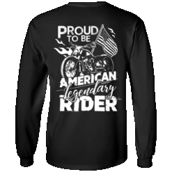 Proud To Be American Legendary Rider Long Sleeves