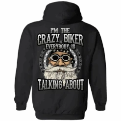 I'm The Crazy Biker Hoodie