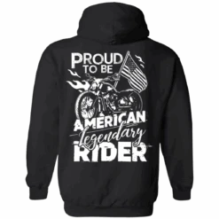 Proud To Be American Legendary Rider Hoodie