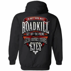 I'm Not Your Next Roadkill Get Off The Phone And Open Your Eyes Hoodie, Cotton/Polyester, Black