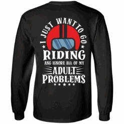 I Just Want To Go Riding Long Sleeves