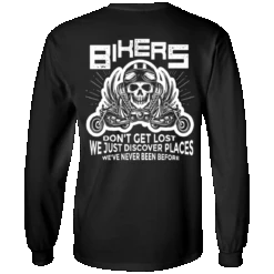 Bikers Don't Get Lost Long Sleeves