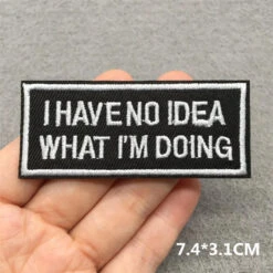 Alr™ Embroidered Iron-On Patch, I Have No Idea
