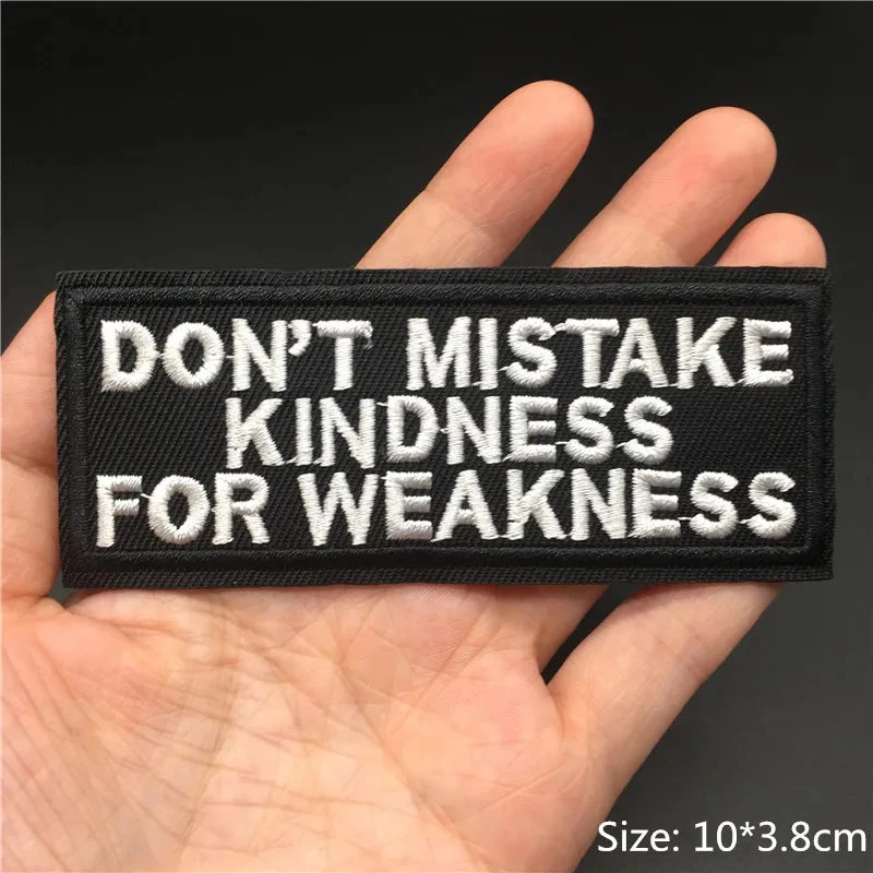 Alr™ Embroidered Iron-On Patch, Don't Mistake Kindness 1 Alr™ Embroidered Iron-On Patch, Don't Mistake Kindness