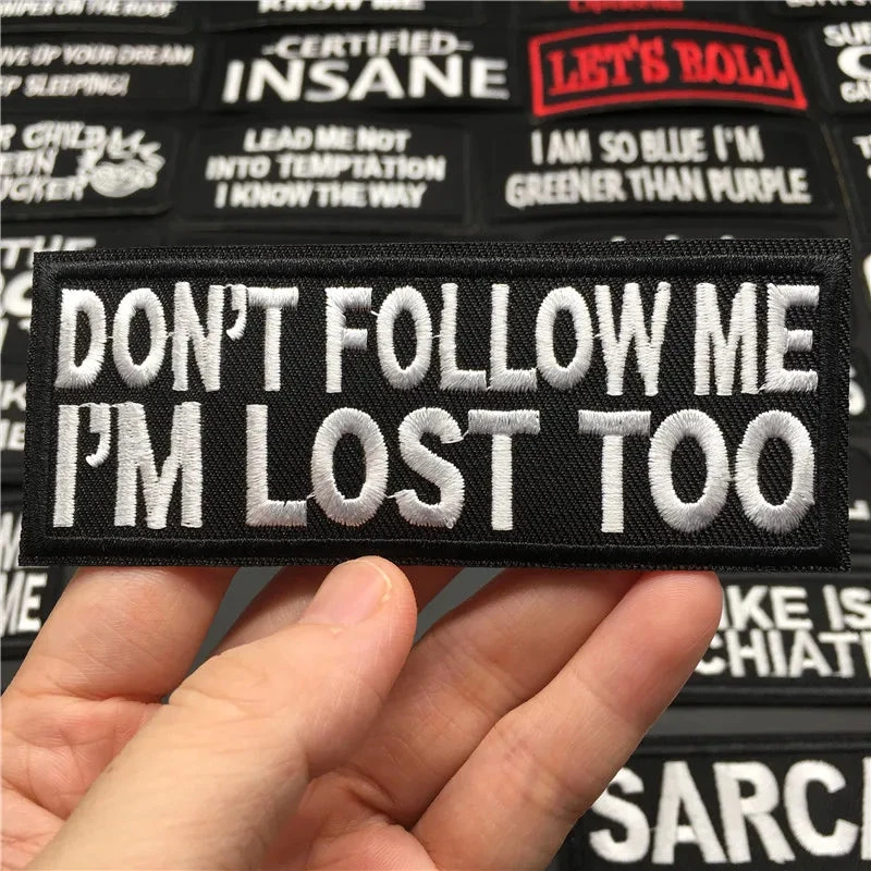 Alr™ Embroidered Iron-On Patch, Don't Follow Me I'm Lost Too 1 Alr™ Embroidered Iron-On Patch, Don't Follow Me I'm Lost Too