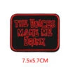 Alr™ Embroidered Iron-On Patch, The Voices Make Me Drink
