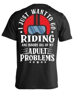 I Just Want To Go Riding T-Shirt & Hoodies