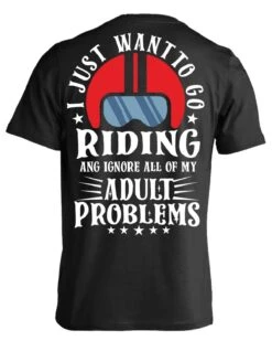 I Just Want To Go Riding T-Shirt