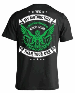 My Motorcycle Costs More Than Your Car T-Shirt