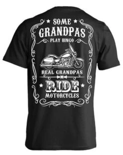 Some Grandpas Play Bingo, Real Grandpas Ride Motorcycles T-Shirt, Cotton, Black